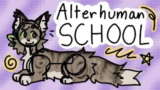 Alterhuman School!!!