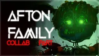 SFM / FNAF ► Part for MayC: Afton Family