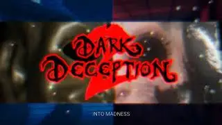 Dark Deception (Chapter 2) - Into Madness | All OST