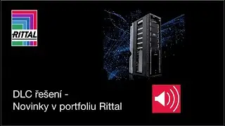 DLC řešení   Novinky v portfoliu Rittal