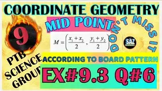Coordinate Geometry|Mid point| distance Fotmula|PTB( Class 9th )|Sci Gp|Ex#9.3|Q#9|#sazchnnel