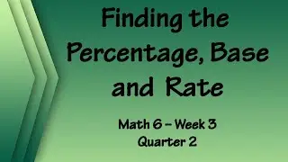 Video Lesson MELCs Math 6 Quarter 2 Week 3 (Finding the Percentage, Rate and Base)