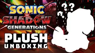 MYSTERY Sonic Plush Unboxing - Sonic X Shadow Generations???