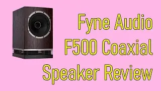 Fyne Audio F500 Speaker: Subjective Review.