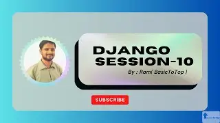 Django Tutorial #10: Django Models Explained | Create Database Tables Using ORM | BasicToTop