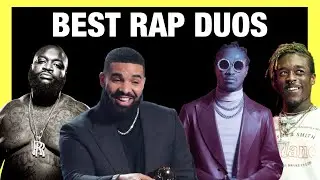 BEST RAP DUOS PT.2