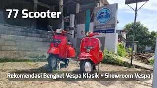 77 Scooter, bengkel dan showroom Vespa Classic terpercaya!