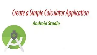 How to Creating a Simple Calculator  in Android Studio | Elum Technology