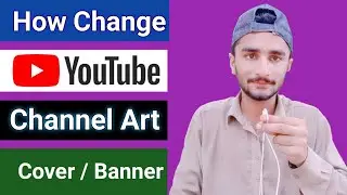 How To Change Youtube Channel Cover Photo In Mobile || Channel Art Change || Channel Banner