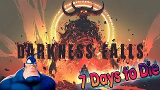 7 Days to Die . 20 Играем на моде Darkness Falls  стрим в 2 к   !!  Стрим от Tick