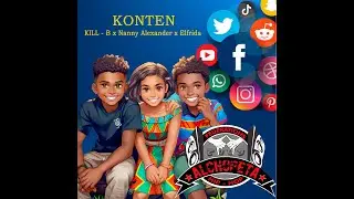 ALCHOPETA - KONTEN - ( Kill B X Nanny Alexander X Elfrida )