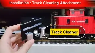 G​ Scale​ Track​ Cleaning​ Attachment : Installation