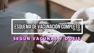 ESQUEMA COMPLETO DE VACUNAS COVID