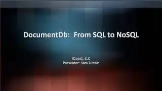 Journey from SQL to NoSQL with Azure Cosmos DB (formerly DocumentDb)