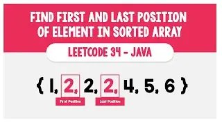 Find First and Last Position of Element in Sorted Array - Leetcode 34 - Java