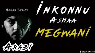 Inkonnu - Mgwani feat. Asmae Charifi [Arabi Album] (Lyrics / Paroles)