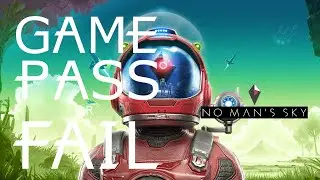 Game Pass or Fail: No Man's Sky