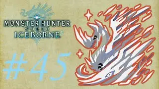 Let's Play Monster Hunter World: Iceborne - #45 | The Master's Arch: Velkhana