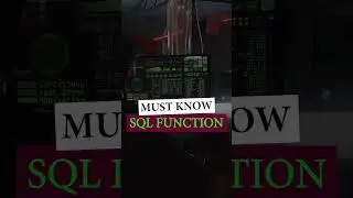 MUST KNOW SQL FUNCTIONS!!  