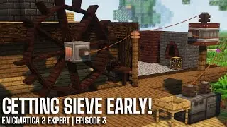 Enigmatica 2 Expert E3 | Getting the Sieve Really Early!