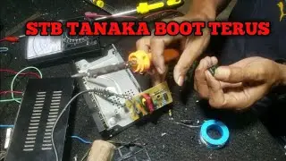 Solusi stb tanaka dvb t2 boot terus tidak ada program sinyal dan mati total