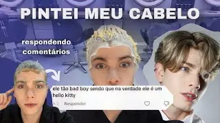 PINTEI MEU CABELO E REAGI OS COMENTÁRIOS (vou raspar o cabelo depois disso 😭)