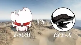 World of Tanks - Campaign - E-5OM Vs EFE X  - Sand River