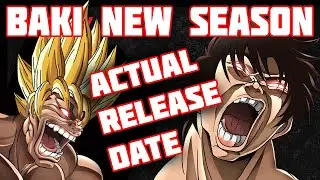 BAKI 2020 ACTUAL RELEASE DATE ANNOUNCED! Baki Season 4 Netflix