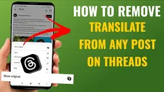 How to Remove Transilate from Any Post on Threads | English