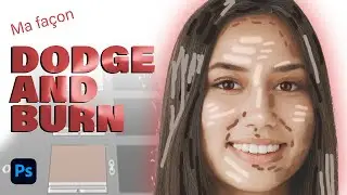 Ma façon de faire du dodge and burn
