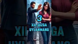 Bunday qizlarga uylanmang ! 