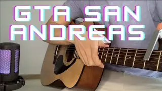 GTA San Andreas │ Fingerstyle guitar cover