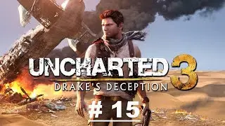Uncharted 3: Drake's Deception / # 15 Sink or Swim - Utopit se nebo plavat / CZ tit. / Gameplay