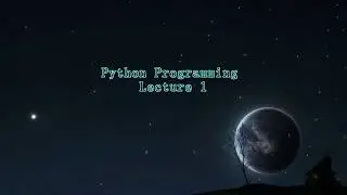 Python Programming - Lecture 1