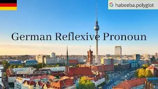 German: Reflexive Pronoun - Habeeba Ahmed - Polyglot Global Trainer