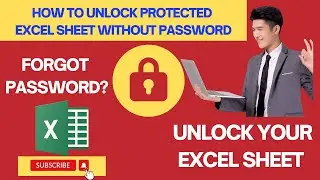 How to unlock Protected Excel sheet without Password