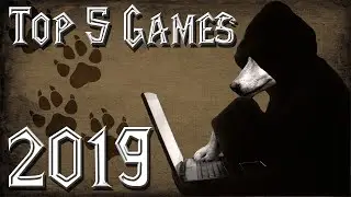 Faolan's Top 5 Games 2019