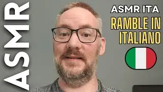 Ramble spiegando la mia mancanza in agosto [ASMR ITA ramble / rumble)