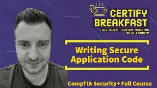 CompTIA Security+ Full Course: Writing Secure Application Code