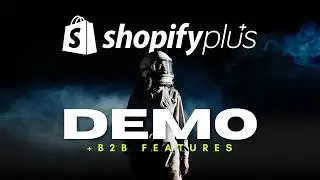 SHOPIFY PLUS Features, Demo & B2B
