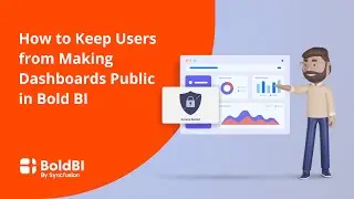 How to Keep Users from Making Dashboards Public in Bold BI
