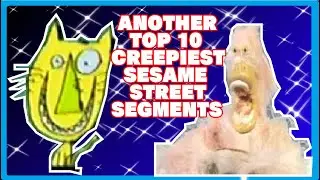 Top 10 Creepiest Sesame Street Segments Part 2