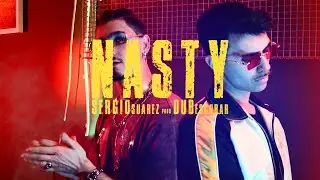 Sergio Suárez - NASTY (Prod. Dub Escobar)
