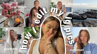 how I edit my instagram pictures 2021... (how to have an *aesthetic* instagram feed) ✨