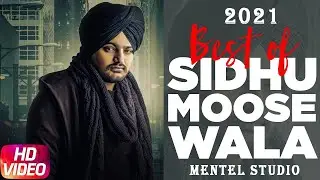 Best of SIDHU MOOSE WALA New Songs 2121 [MeEnTeL Studio]