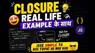 Closure in JavaScript Finally Explained 😍 | Real Life Example for Beginners