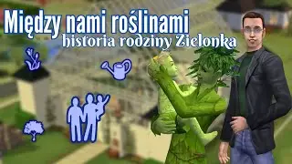 Między nami roślinami - historia rodziny Zielonka