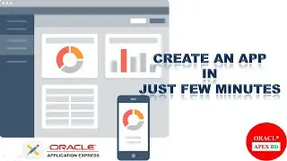 Create an App in just few minutes using Oracle Apex