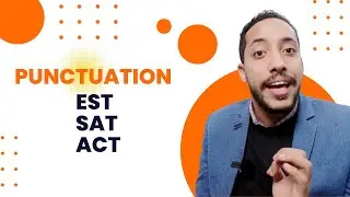 Punctuation, comma, semicolon, dashes for writing | SAT, ACT, EST prep