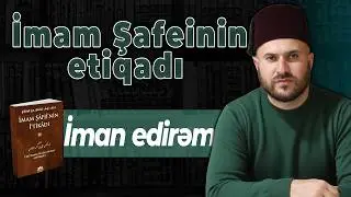 İman edirəm | İmam Şafeinin Etiqadı 3 | @üsuliddin​